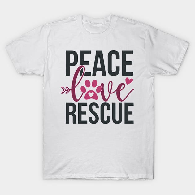 Peace Love Rescue T-Shirt by Fox1999